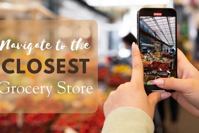 Guidance to Navigate to the Closest Grocery Store