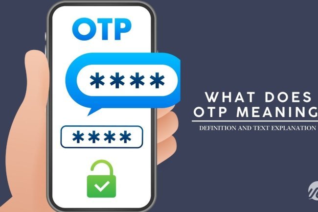 What does OTP meaning – Definition And Text Explanation