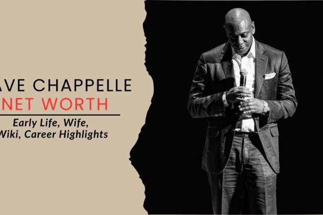 Dave Chappelle Net Worth - Early Life, Wife, Wiki, Career Highlights
