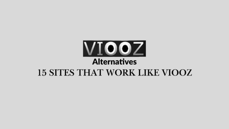 Viooz Alternatives –15 Sites That Work Like Viooz