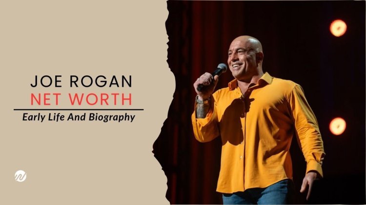 Joe Rogan Net Worth – Early Life And Biography