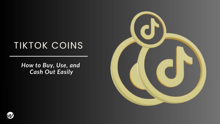 TikTok Coins: How to Buy, Use, and Cash Out Easily