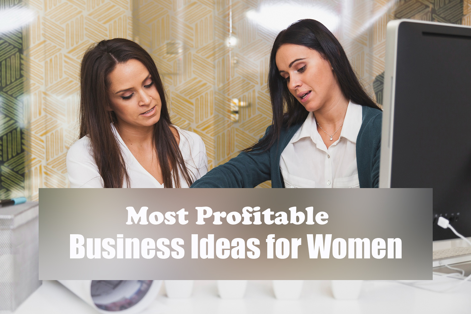 Business Ideas for Women