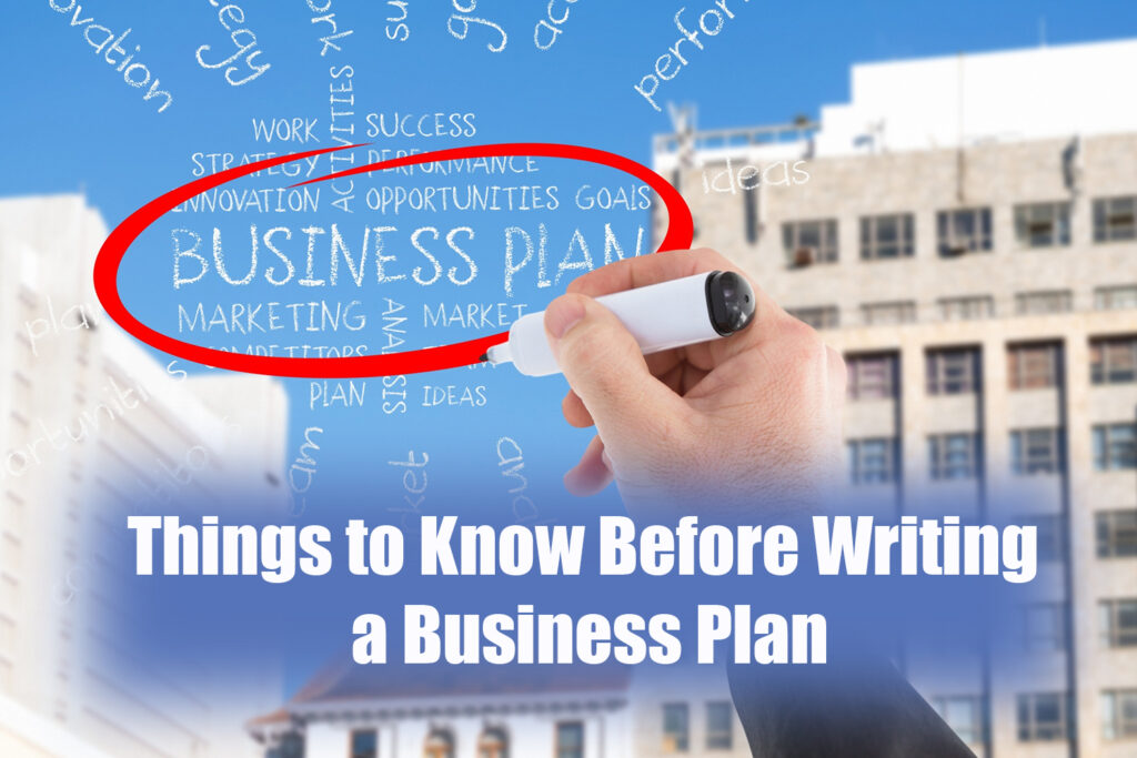 Things to Know Before Writing a Business Plan