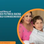 f Mildred Patricia Baena and Arnold Schwarzenegger