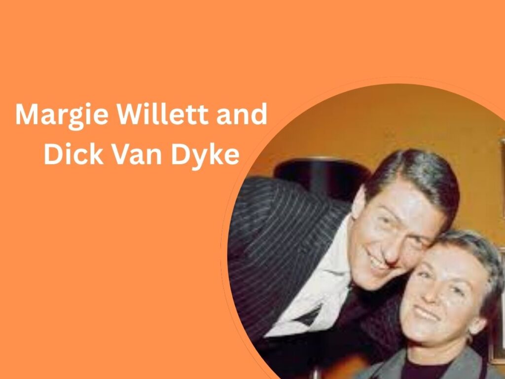 Margie Willett and Dick Van Dyke: A Hollywood Love Story Gone Wrong